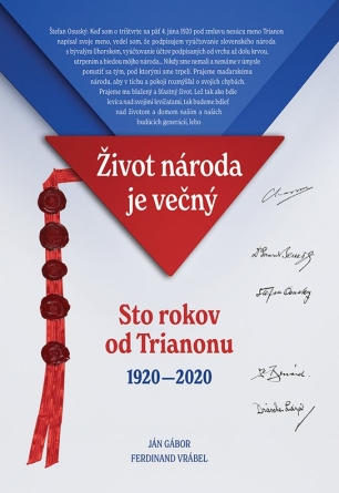 Život národa je večný: sto rokov od Trianonu 1920-2020