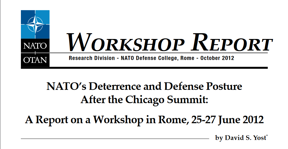 NATO's Deterrence and Defense Posture After the Chicago Summit: A Report on a Workshop in Rome, 25-27 June 2012