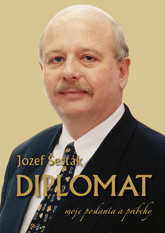 Diplomat: moje poslania a príbehy