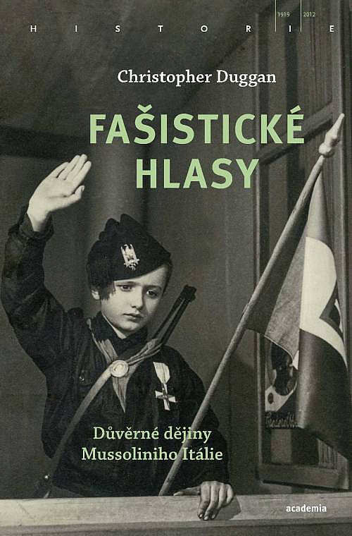 Fašistické hlasy: důvěrné dějiny Mussoliniho