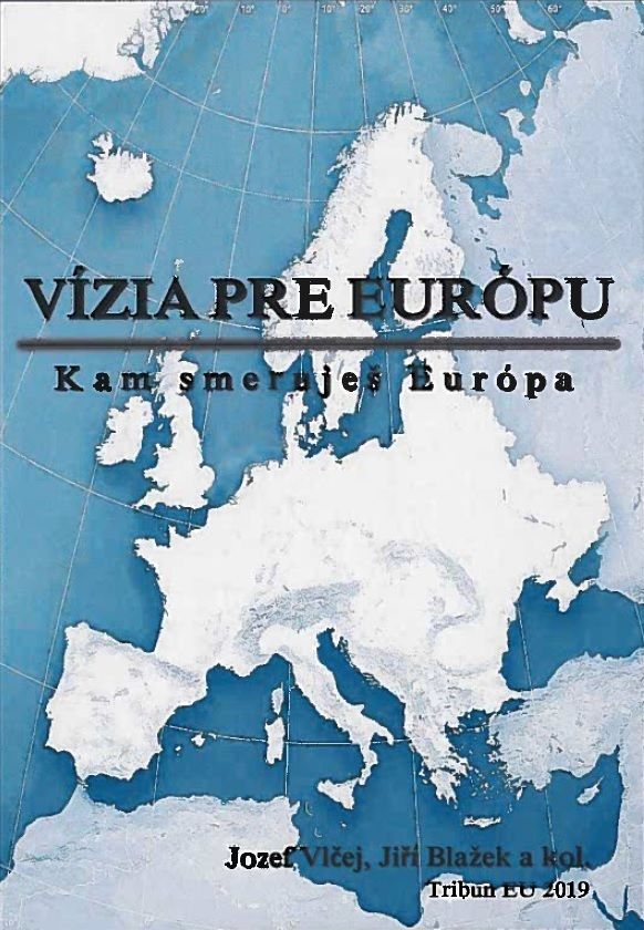 Vízia pre Európu. Kam smeruješ Európa