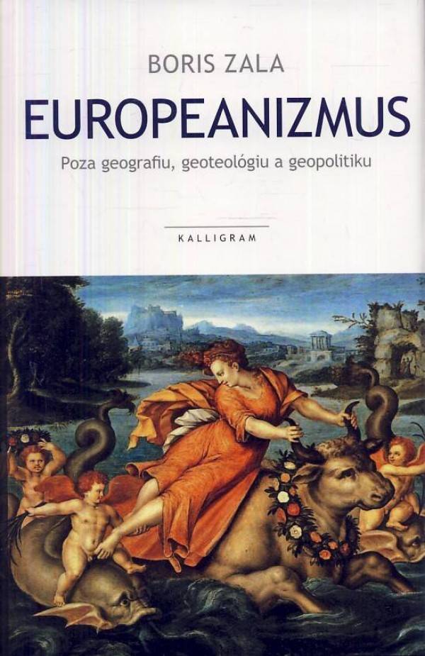 Europeanizmus: poza geografiu, geoteológiu a geopolitiku