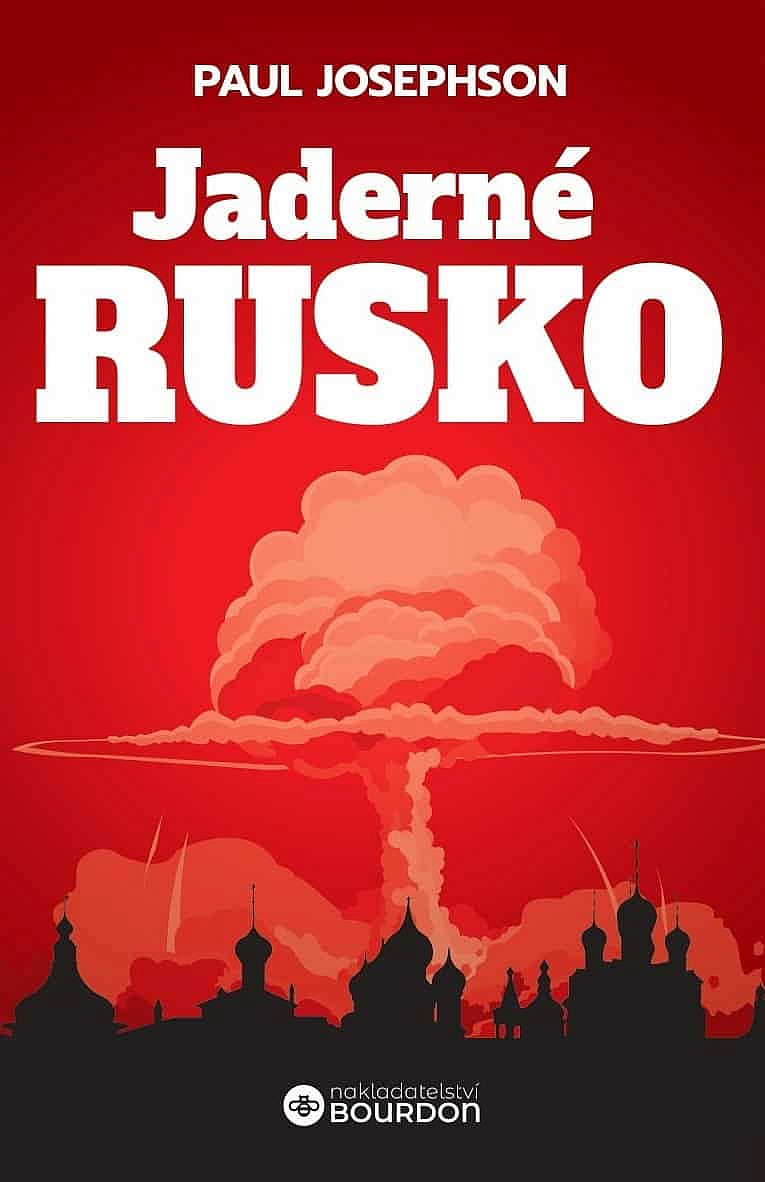 Jaderné Rusko: atom v ruské politice a kultuře