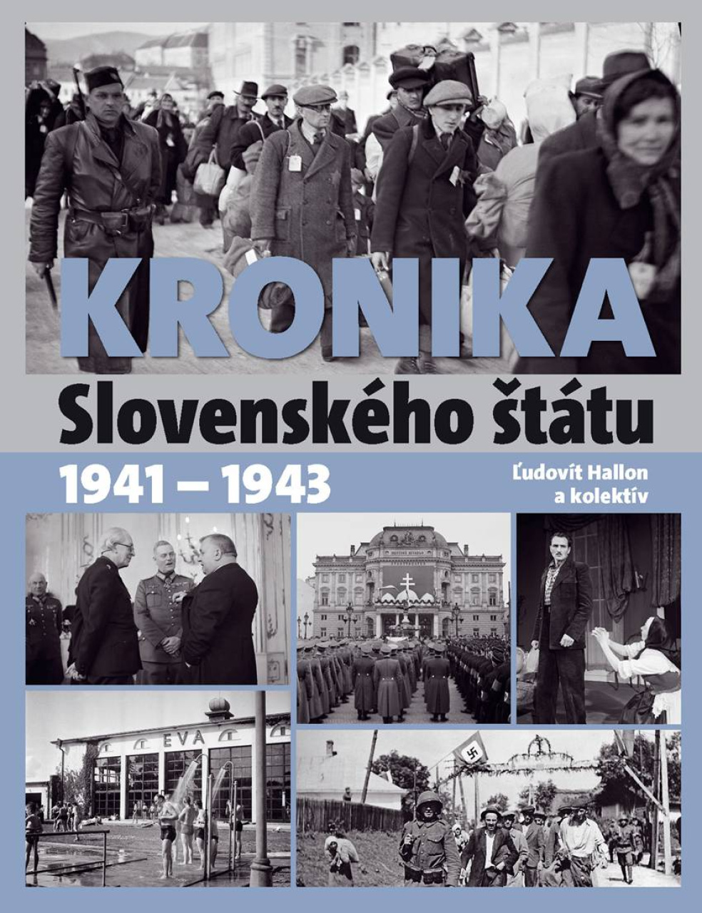 Kronika Slovenského štátu: 1939-1941