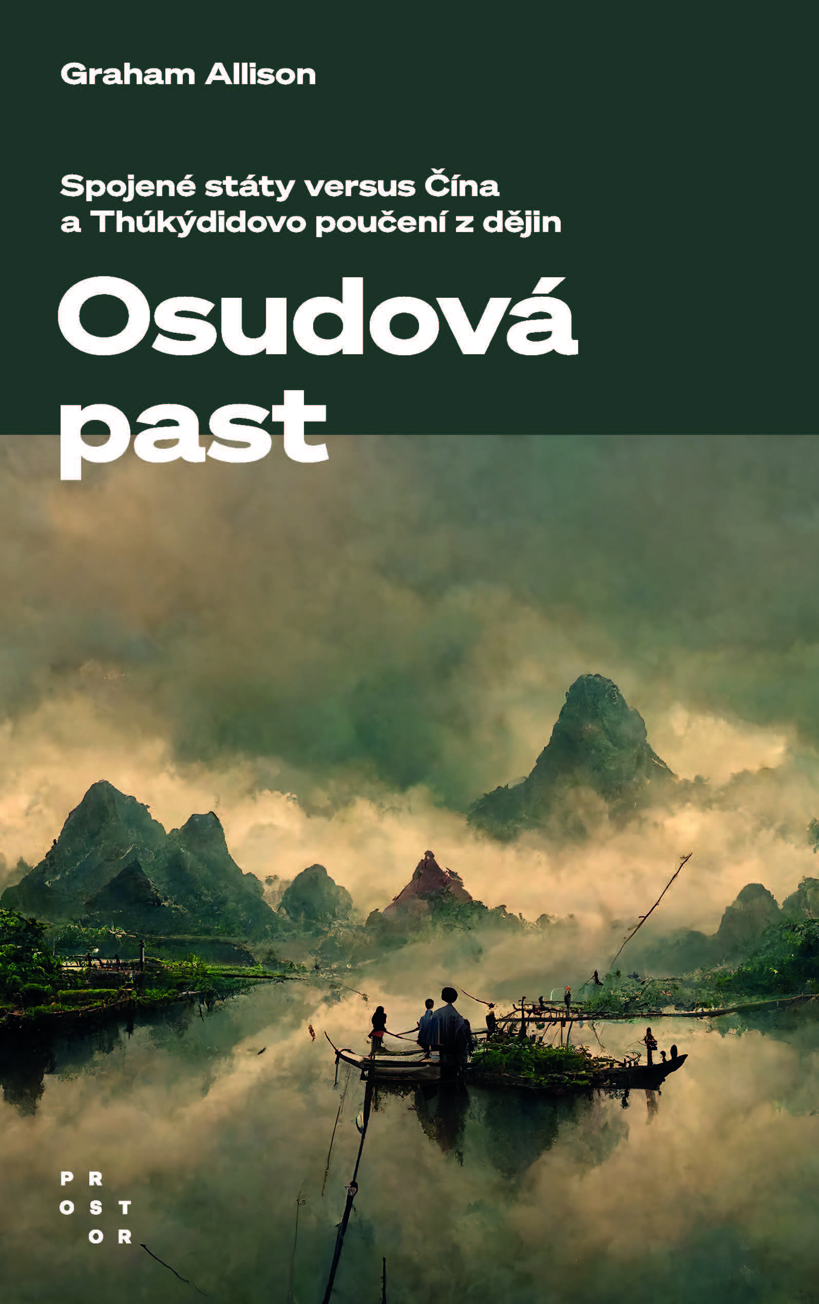 Osudová past: Spojené státy versus Čína a Thúkýdidovo poučení z dějin