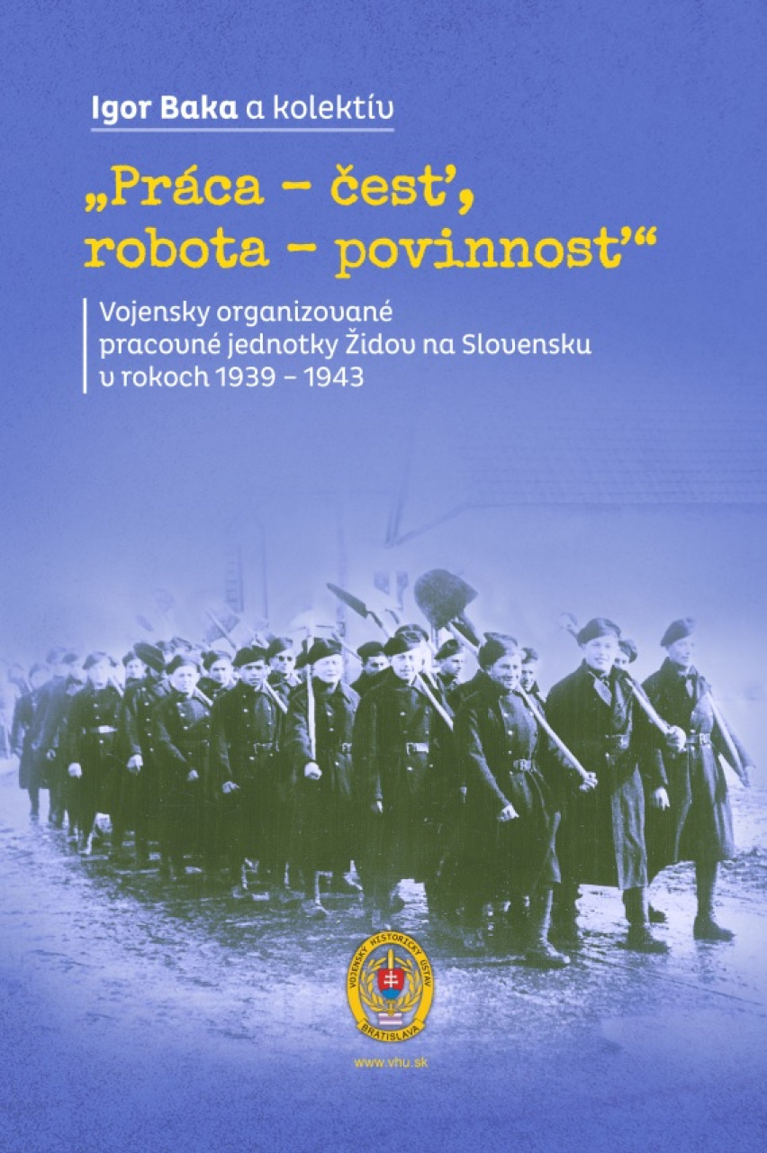 Práca – česť, robota – povinnosť