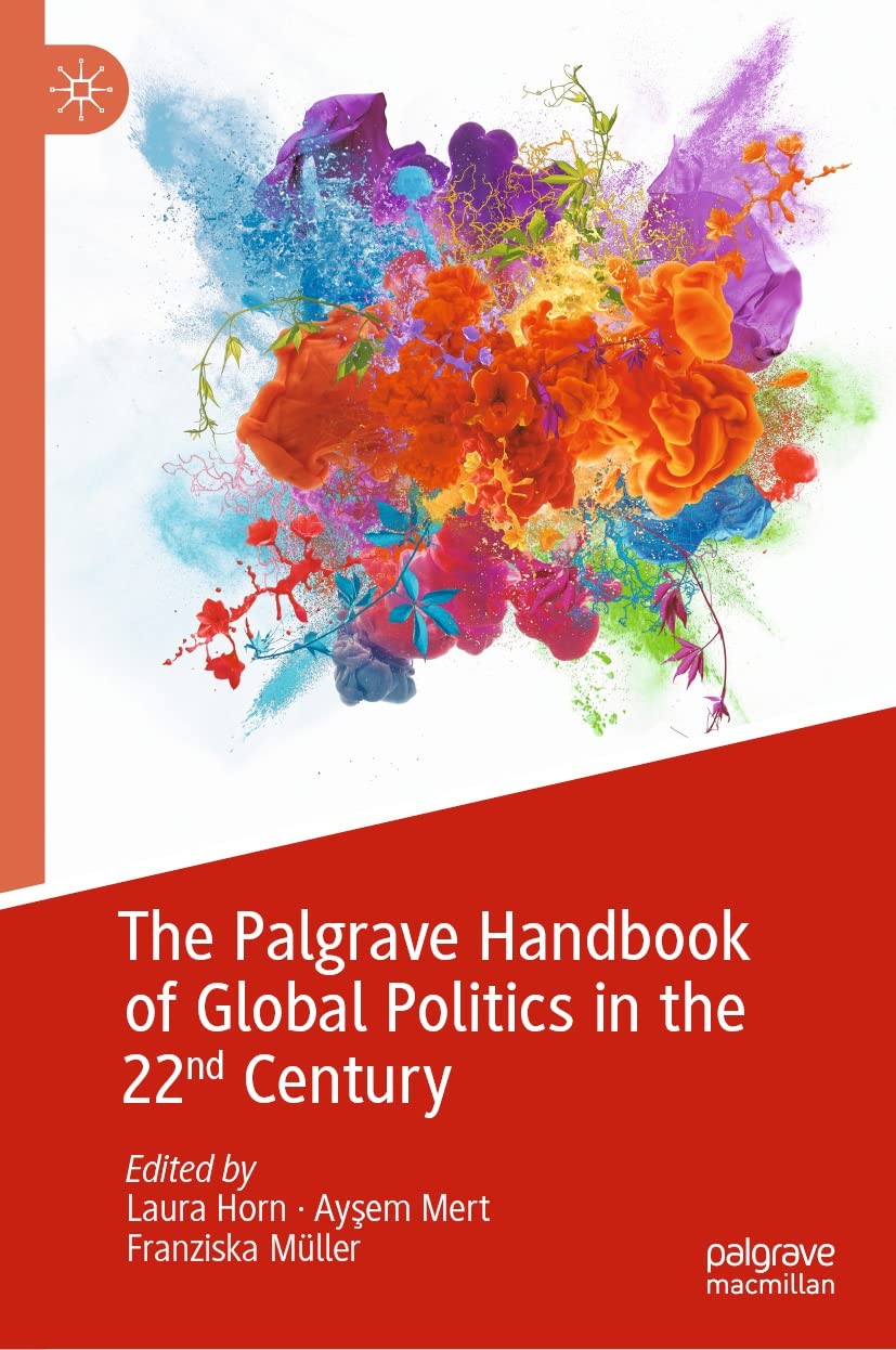 The Palgrave handbook of global politics in the 22nd century