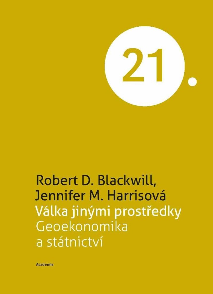 Válka jinými prostředky. Geoekonomika a vedení státu