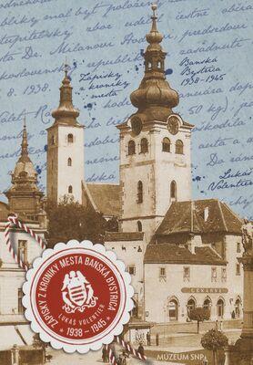 Zápisky s kroniky mesta Banská Bystrica 1938-1945