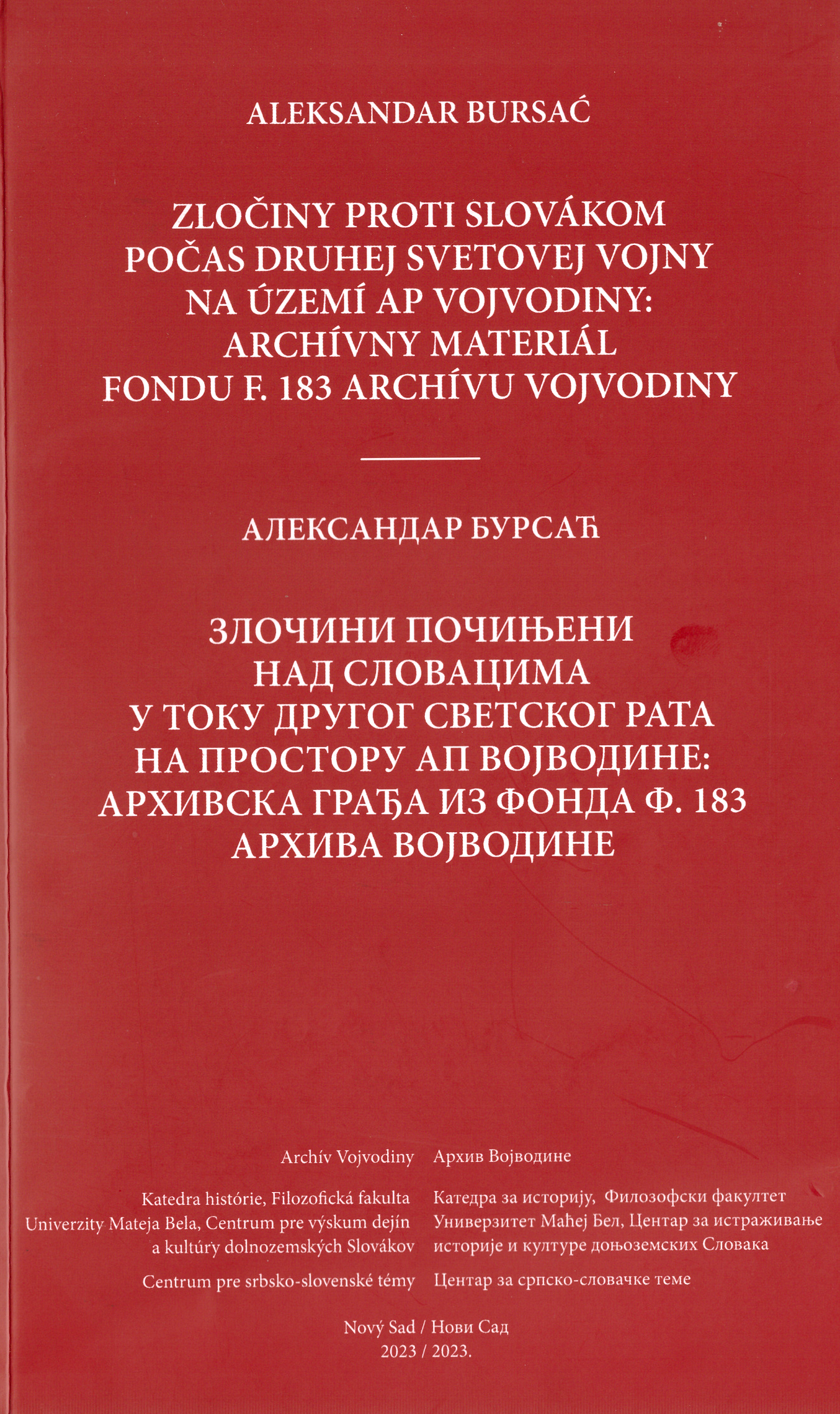 Zločiny proti Slovákom počas druhej svetovej vojny na území AP Vojvodiny