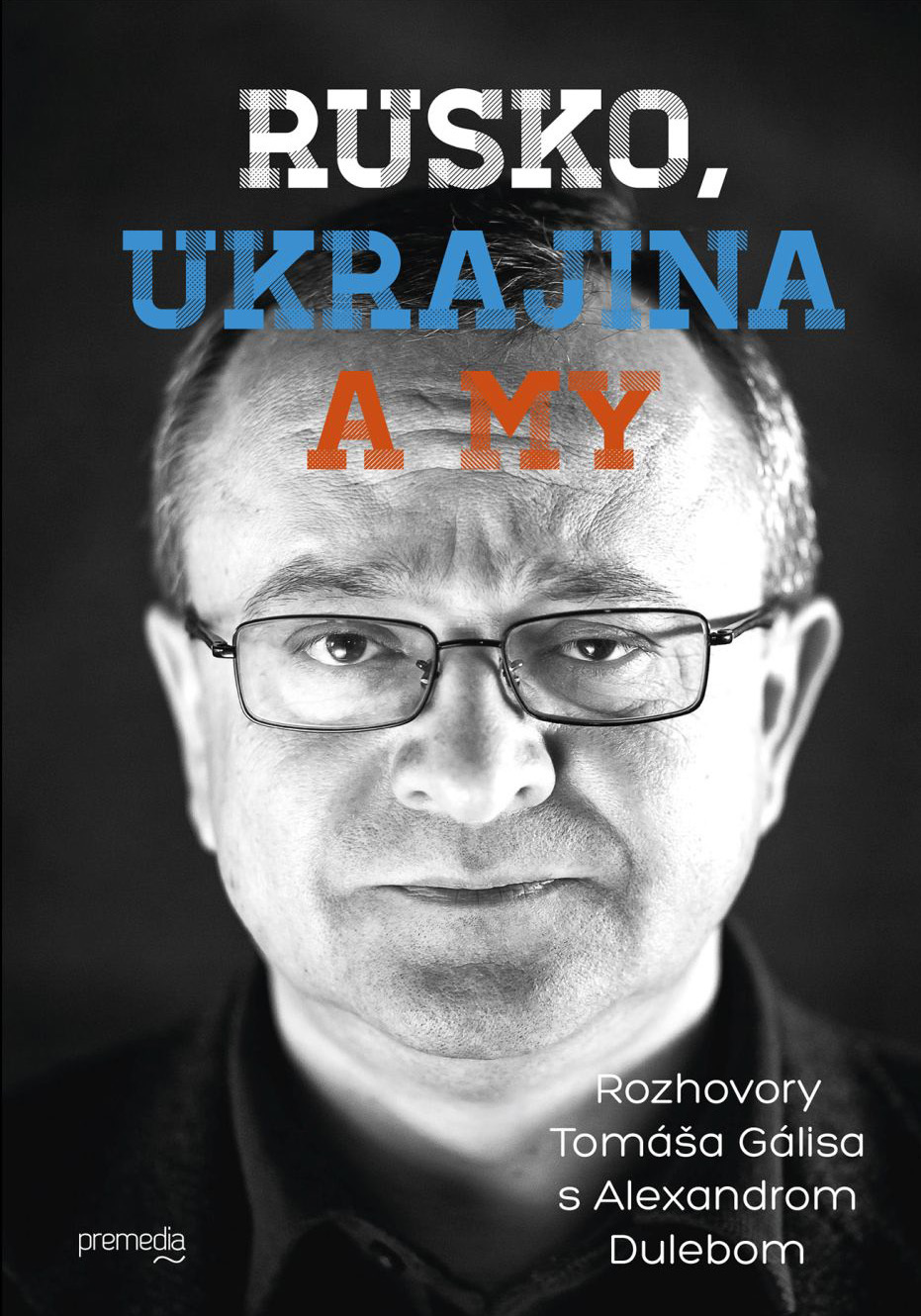 Rusko, Ukrajina a my