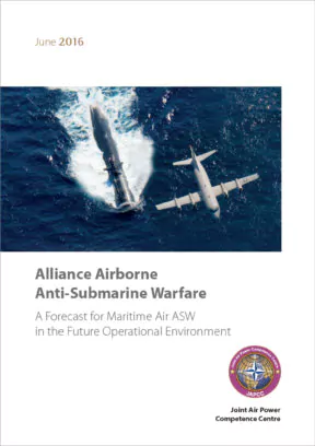 Alliance Airborne Anti-Submarine Warfare. A Forecast for Maritime Air ASW in the Future Operational Environment