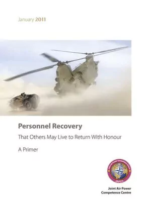 Personnel Recovery. That Others May Live to Return with Honour