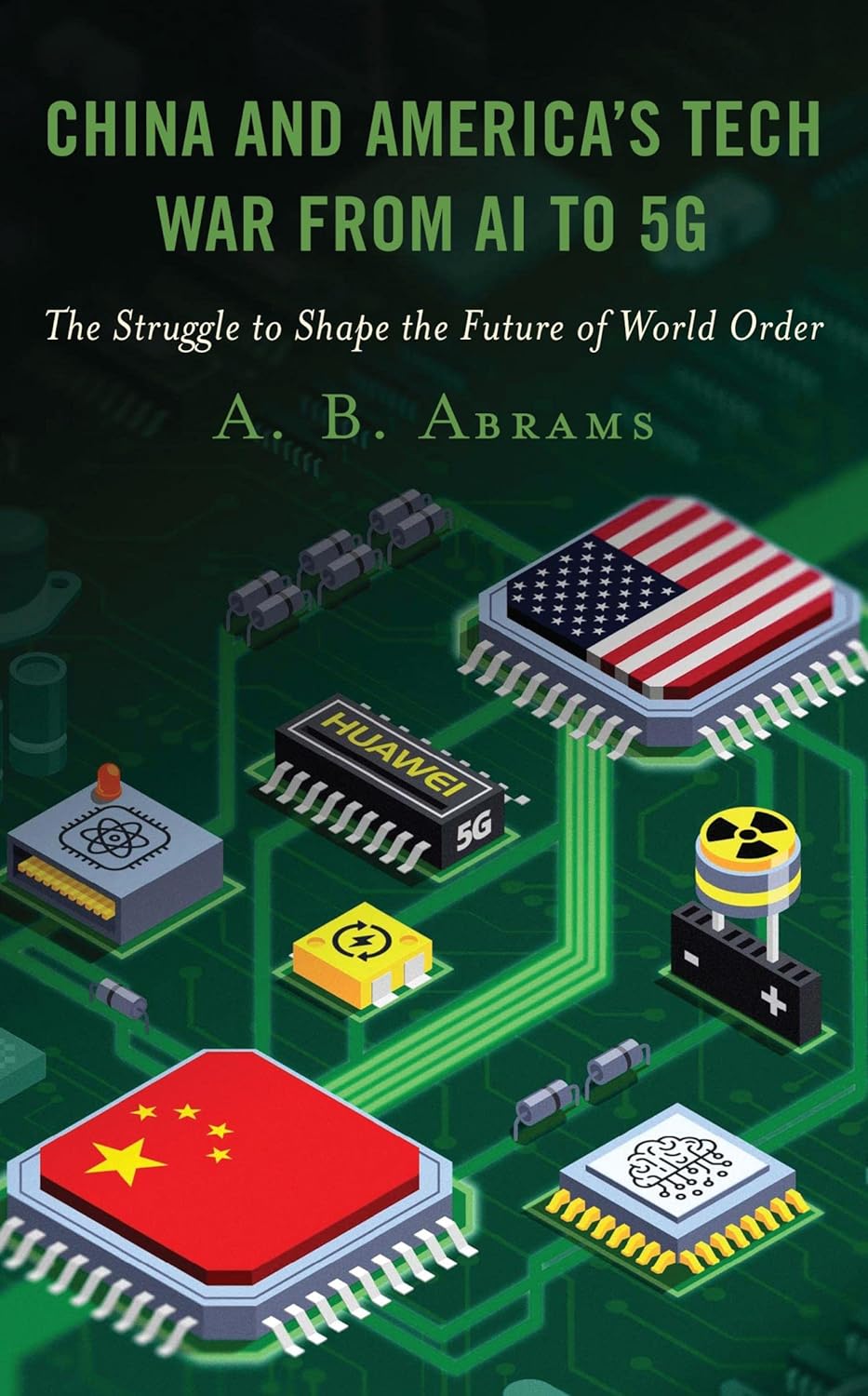 China and America's tech war from AI to 5G