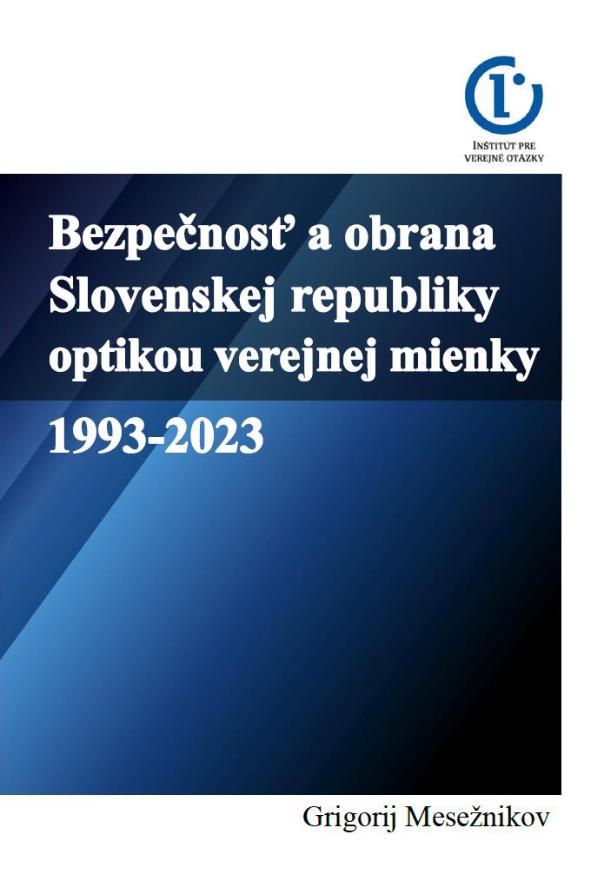 Bezpečnosť a obrana Slovenskej republiky optikou verejnej mienky 1993-2023