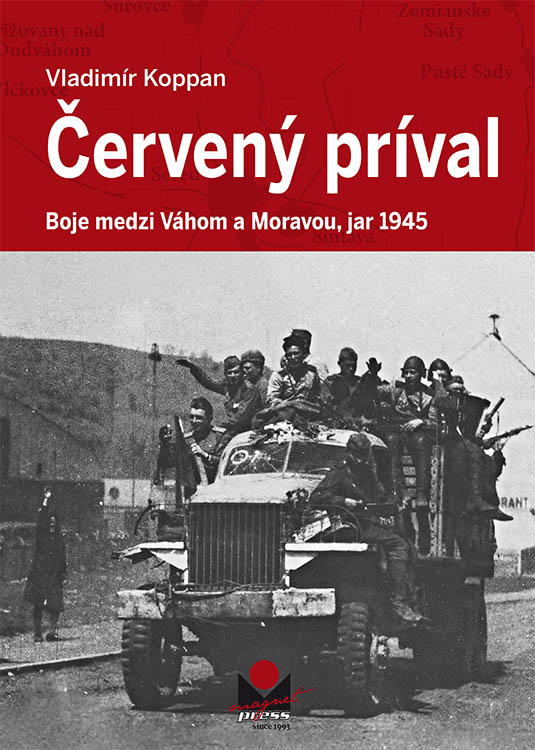 Červený príval: Boje medzi Váhom a Moravou, jar 1945