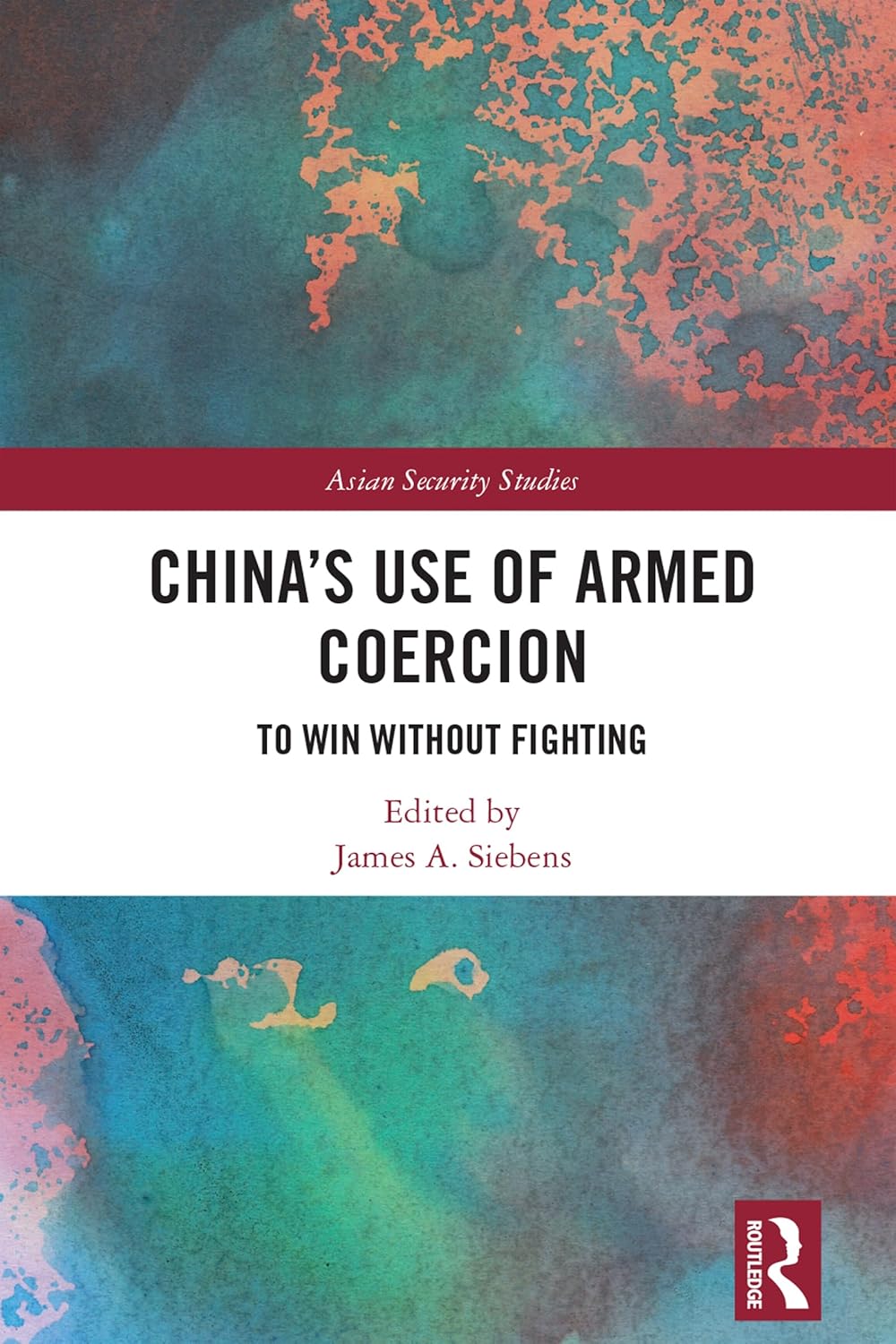China’s Use of Armed Coercion: To Win Without Fighting