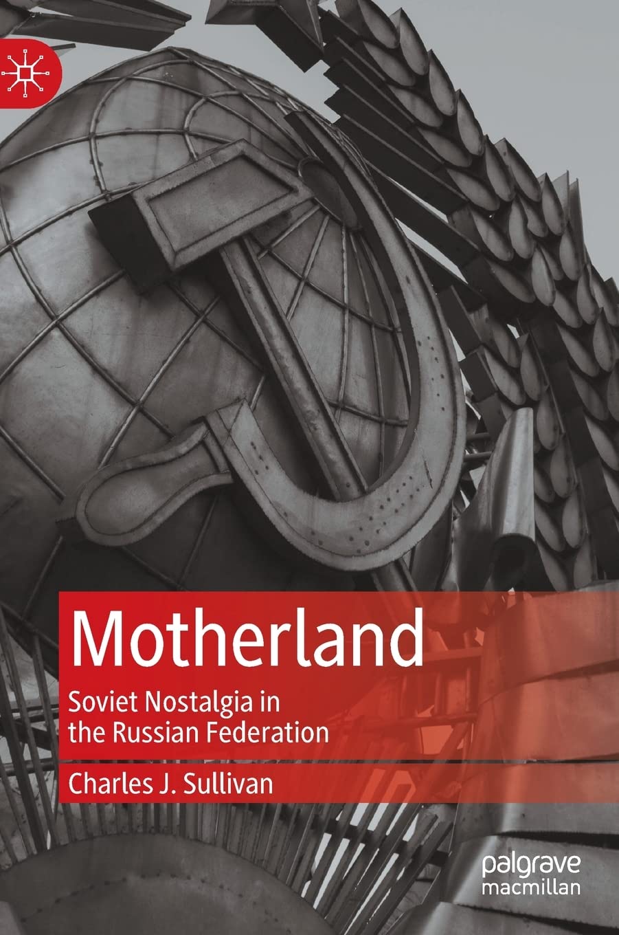 Motherland: Soviet nostalgia in the Russian Federation
